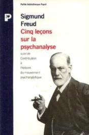 Cinq leçons sur la psychanalyse suivi de Contribution à l'histoire du mouvement psychanalytique. - Couverture - Format classique