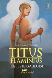 Titus flaminius - tome 4 - la piste gauloise - Intérieur - Format classique