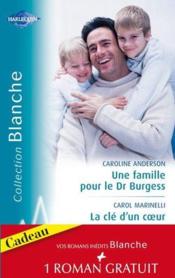 Vente  Une famille pour le Dr Burgess ; la clé d'un coeur  - Caroline Anderson - Carol Marinelli 
