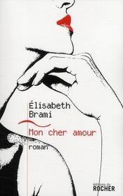 Vente  Mon cher amour  - Brami E - Elisabeth BRAMI 