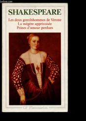 Les deux gentilshommes de Vérone ; la mégère apprivoisée ; peines d'amour perdues - Couverture - Format classique