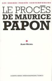 Le procès de Maurice Papon ; compte-rendu sténographique t.2 - Couverture - Format classique