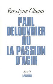 Paul delouvrier ou la passion d'agir. entretiens - Couverture - Format classique