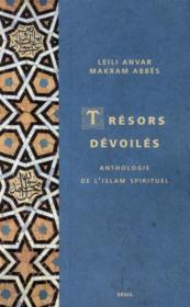 Trésors dévoilés ; anthologie de l'Islam spirituel - Couverture - Format classique