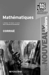 Les Nouveaux Cahiers ; Mathématiques ; 2nde Professionnelle ; Corrigé - Couverture - Format classique