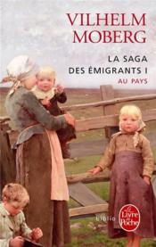 Au pays (La Saga des émigrants, Tome 1) : Au pays - Couverture - Format classique