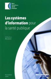 Les systèmes d'information pour la santé publique  - Collectif 