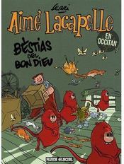 Aimé Lacapelle t.4 : bestias del bon dieu - Couverture - Format classique