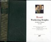 Wuthering heights et autres romans (1847-1848)  - Brontë - Emily Brontë 
