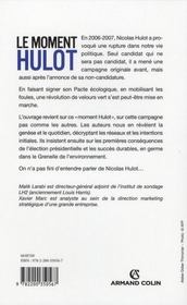 Le moment Hulot ; un candidat jamais candidat - 4ème de couverture - Format classique