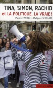 Tina, Simon, Rachid et la politique, la vraie !  - Patrice Favaro - Julien Cordier - Philippe Godard 