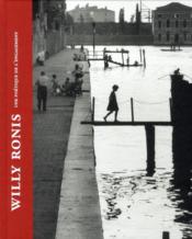 Willy Ronis ; une poétique de l'engagement - Couverture - Format classique