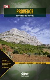 Provence t.1 ; Bouches-du-Rhône - Couverture - Format classique