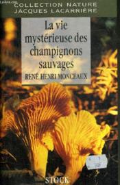 La vie mystérieuse des champignons sauvages - Couverture - Format classique