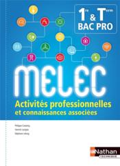 Activités professionnelles et connaissances associées ; 1re, terminale, bac pro MELEC ; cahier élève (édition 2018) - Couverture - Format classique