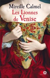 Vente  Les lionnes de Venise T.1  - Mireille Calmel 