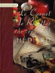 Les carnets de recettes de ferdinand hediard - Couverture - Format classique