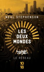 Les deux mondes t.1 ; le réseau - Couverture - Format classique