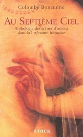 Au Septieme Ciel ; Anthologie Des Scenes D'Amour Dans La Litterature Francaise - Intérieur - Format classique
