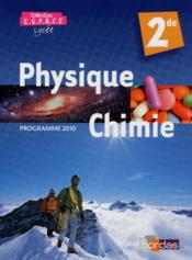 Physique-chimie ; 2de ; livre de l'eleve (edition 2010)