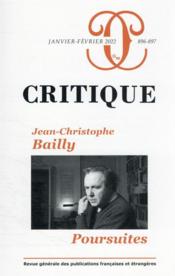 Revue critique n.896-897 ; Jean-Christophe Bailly : poursuites  - Revue Critique 