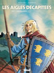 Les aigles décapitées t.10 : l'héritier de Crozenc - Couverture - Format classique