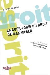 La sociologie du droit de Max Weber - Couverture - Format classique