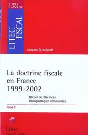 La doctrine fiscale en france 1999-2002 tome 2 - Intérieur - Format classique