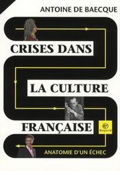 Crises dans la culture française ; anatomie d'un échec - Intérieur - Format classique