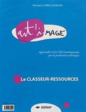 Art'image ; le classeur-ressources ; cycle 3 ; guide et fichier - Couverture - Format classique