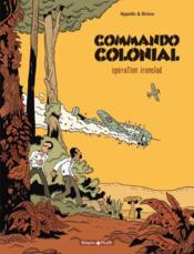 Commando colonial t.1 ; opération Ironclad - Couverture - Format classique