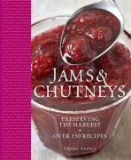Jams & Chutneys: Preserving The Harvest, Over 150 Recipes - Couverture - Format classique
