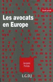 Les avocats en europe  - Jacques Pertek - Pertek J. 