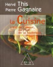 La cuisine c'est de l'amour, de l'art, de la technique - Couverture - Format classique