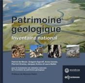 Patrimoine géologique ; inventaire national  - Patrick De Wever - Egoroff, Gregoire, Cornee, Annie - Jacques Avoine - Pierrick Graviou - Laura Baillet 