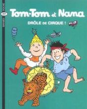 Tom-Tom et Nana t.7 ; drole de cirque