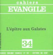 Cahiers evangile numero 34 l'epitre aux galates - Couverture - Format classique