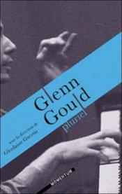 Glenn Gould pluriel - Couverture - Format classique