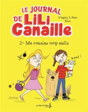 Le journal de Lili Canaille t.2 : ma cousine trop nulle  - Jules 