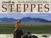 La chevauchee des steppes ; 3000 km a cheval a travers l'Asie centrale