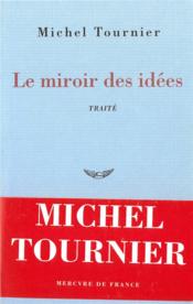 Vente  Le miroir des idées  - Michel Tournier 