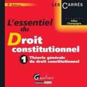 L'essentiel du droit constitutionnel t.1 ; theorie generale du droit constitutionnel (9e edition)