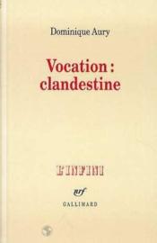 Vocation : clandestine - Couverture - Format classique