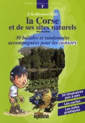 À la decouverte de la Corse et de ses sites naturels ; 30 balades et randonnées accompagnées pour les juniors - Couverture - Format classique