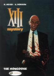 XIII Mystery t.1 ; the Mongoose  - Ralph Meyer - Xavier Dorison 