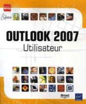 Outlook 2007 : utilisateur  - Collectif 