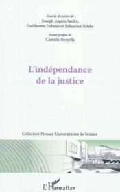 L'indépendance de la justice  - Guillaume Delmas - Joseph Aspiro Sedky - Sébastien Robbe 