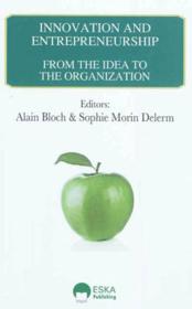 Vente  Innovation & entrepreneurship ; from the idea to the organization  - Alain Bloch - Sophie Morin Delerm 