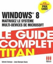 Windows 8 ; internet + tablettes  - Jean-Georges Saury - Sylvain Caicoya 