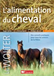 Le Wolter ; l'alimentation du cheval  - Roger Wolter - Philippe Benoit - Charles Barré 